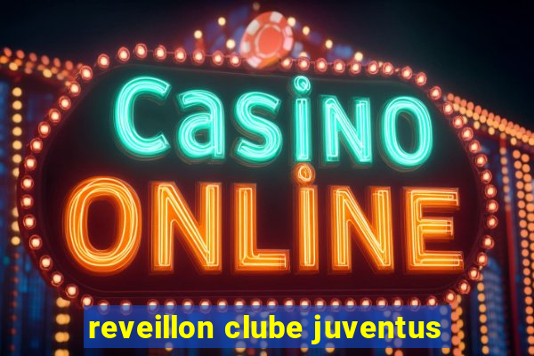 reveillon clube juventus